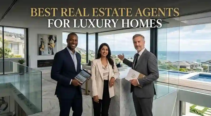 Best Real Estate Agents for Luxury Homes